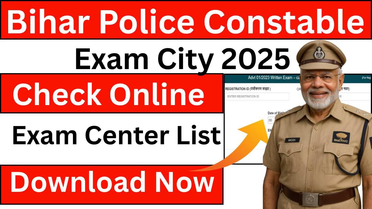Bihar Police Constable Exam City 2025